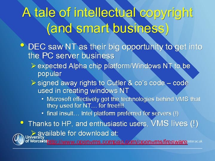 A tale of intellectual copyright (and smart business) • DEC saw NT as their
