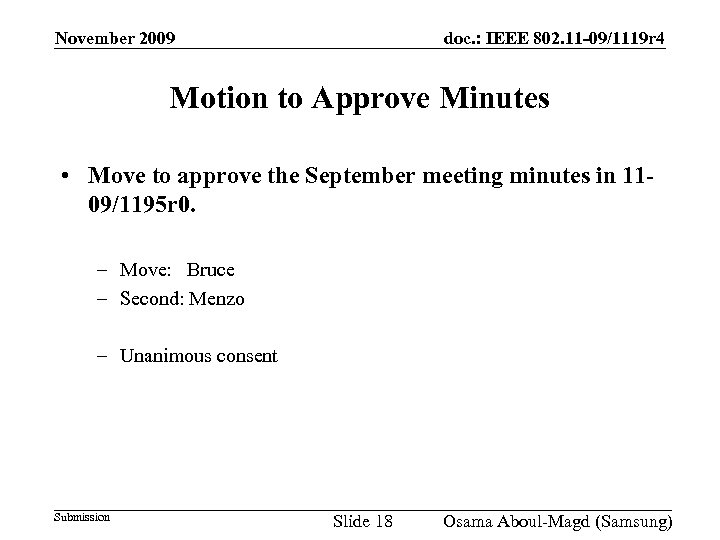 November 2009 doc. : IEEE 802. 11 -09/1119 r 4 Motion to Approve Minutes