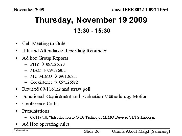 November 2009 doc. : IEEE 802. 11 -09/1119 r 4 Thursday, November 19 2009