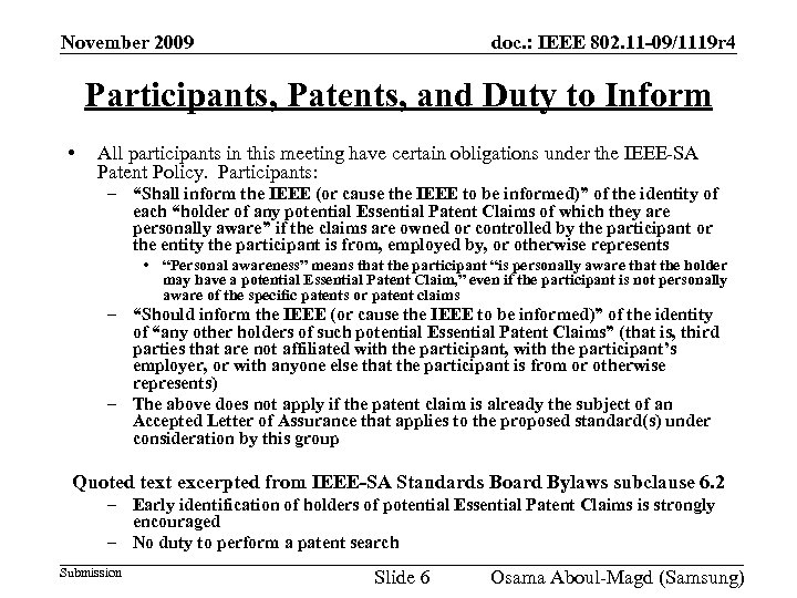 November 2009 doc. : IEEE 802. 11 -09/1119 r 4 Participants, Patents, and Duty