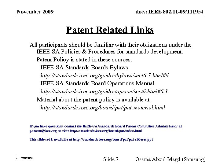 November 2009 doc. : IEEE 802. 11 -09/1119 r 4 Patent Related Links All