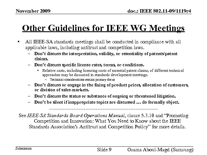 November 2009 doc. : IEEE 802. 11 -09/1119 r 4 Other Guidelines for IEEE