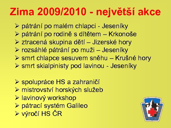 Zima 2009/2010 - největší akce Ø pátrání po malém chlapci - Jeseníky Ø pátrání