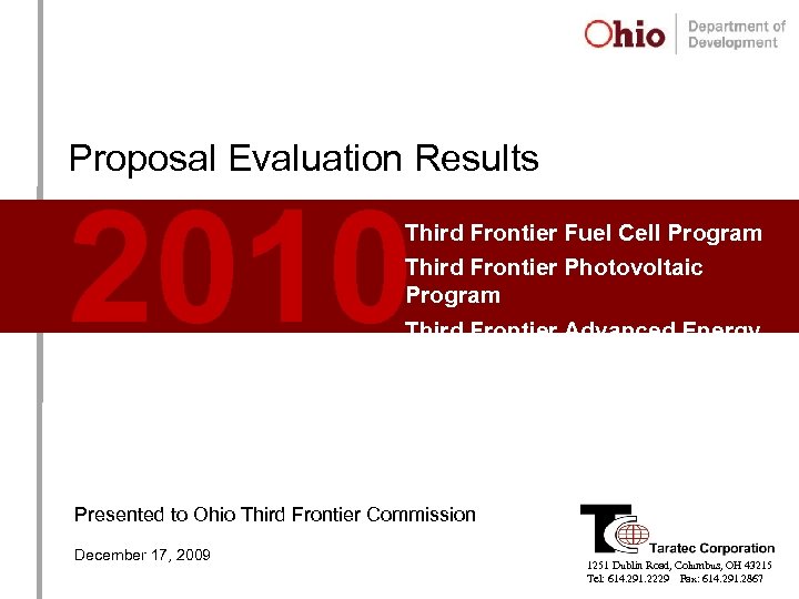 Proposal Evaluation Results 2010 Third Frontier Fuel Cell Program Third Frontier Photovoltaic Program Third