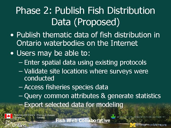 Phase 2: Publish Fish Distribution Data (Proposed) • Publish thematic data of fish distribution