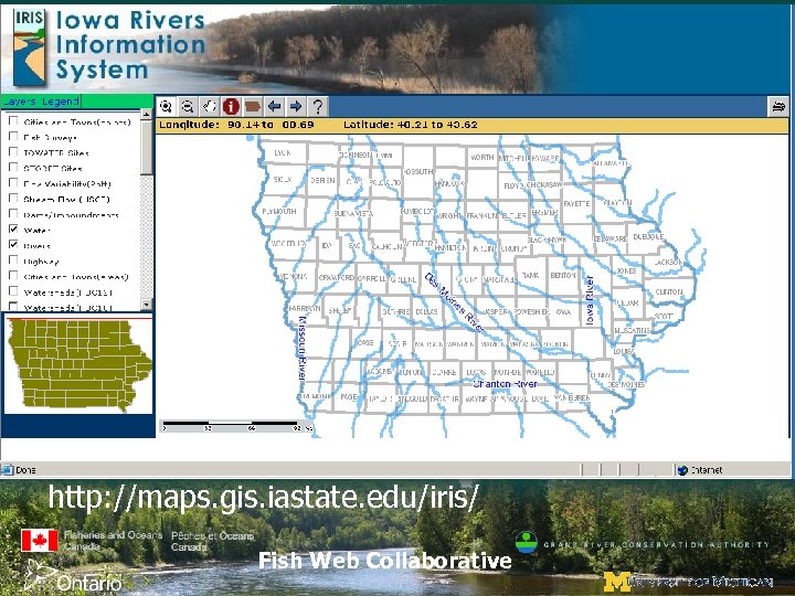 http: //maps. gis. iastate. edu/iris/ Fish Web Collaborative 