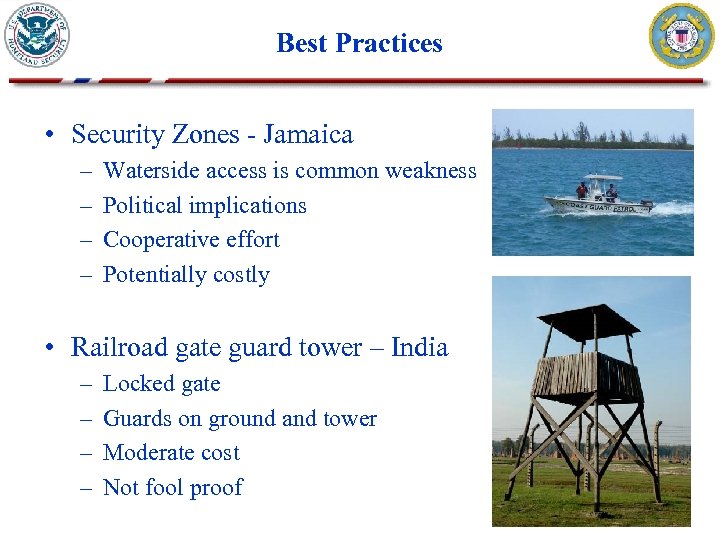 Best Practices • Security Zones - Jamaica – – Waterside access is common weakness