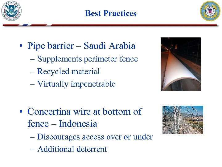 Best Practices • Pipe barrier – Saudi Arabia – Supplements perimeter fence – Recycled