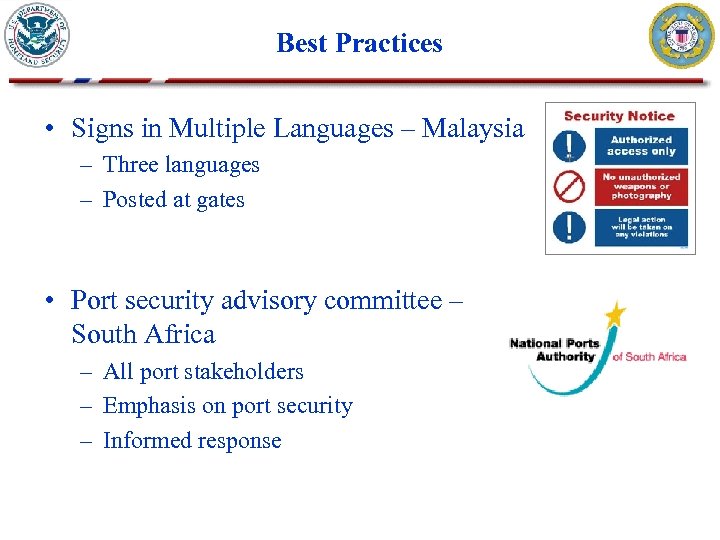 Best Practices • Signs in Multiple Languages – Malaysia – Three languages – Posted