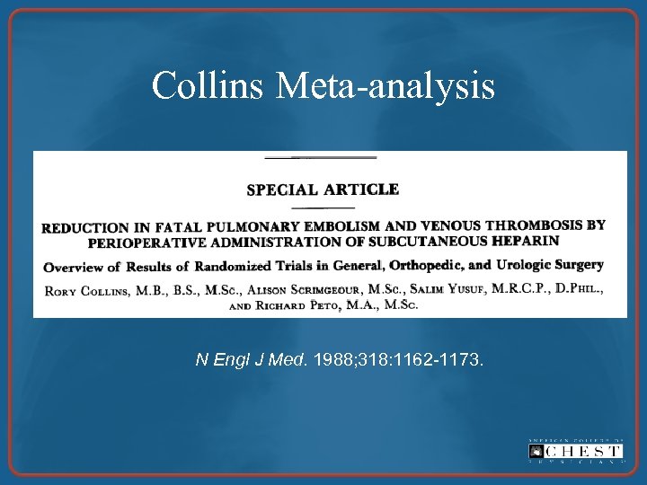 Collins Meta-analysis N Engl J Med. 1988; 318: 1162 -1173. 