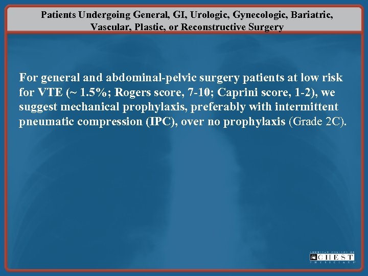 Patients Undergoing General, GI, Urologic, Gynecologic, Bariatric, Vascular, Plastic, or Reconstructive Surgery For general