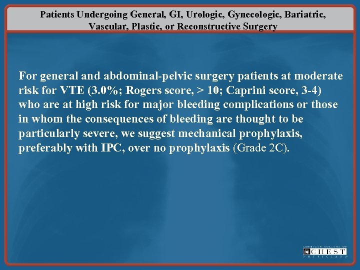 Patients Undergoing General, GI, Urologic, Gynecologic, Bariatric, Vascular, Plastic, or Reconstructive Surgery For general