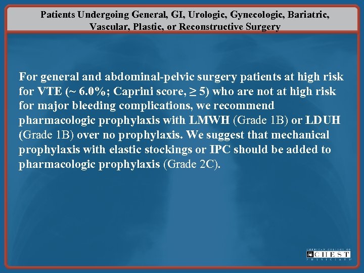 Patients Undergoing General, GI, Urologic, Gynecologic, Bariatric, Vascular, Plastic, or Reconstructive Surgery For general