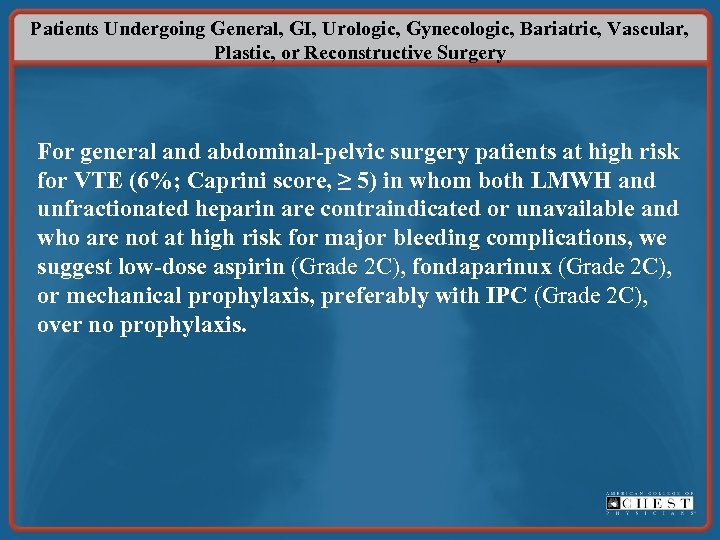Patients Undergoing General, GI, Urologic, Gynecologic, Bariatric, Vascular, Plastic, or Reconstructive Surgery For general