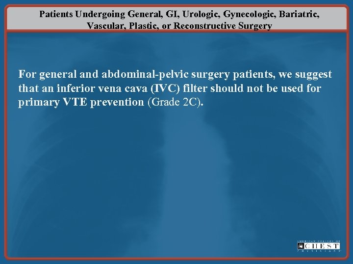 Patients Undergoing General, GI, Urologic, Gynecologic, Bariatric, Vascular, Plastic, or Reconstructive Surgery For general