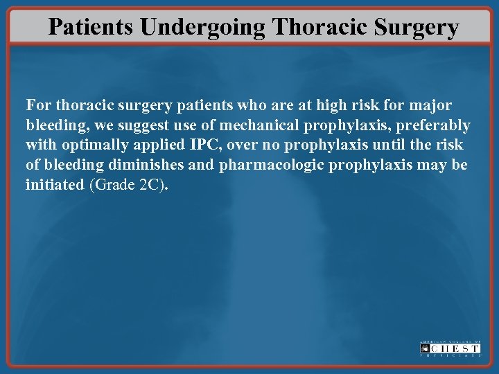Patients Undergoing Thoracic Surgery For thoracic surgery patients who are at high risk for
