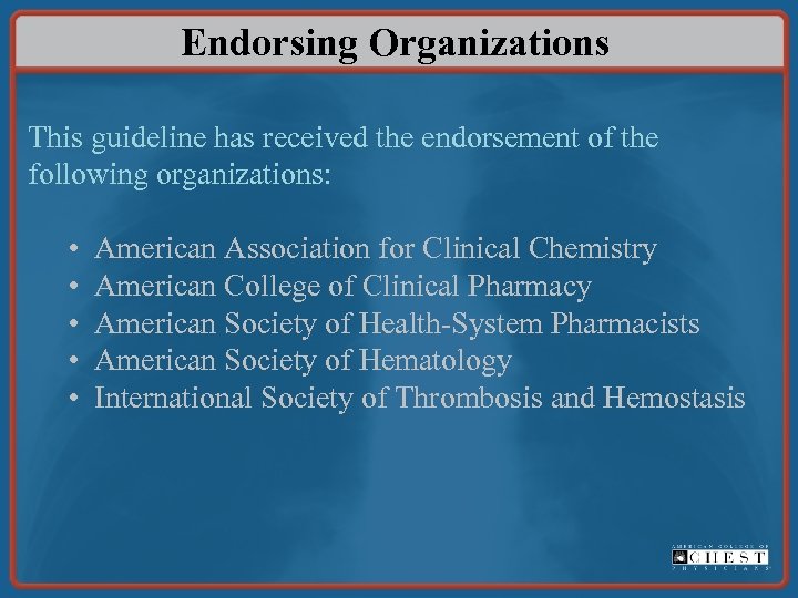 Endorsing Organizations This guideline has received the endorsement of the following organizations: • American