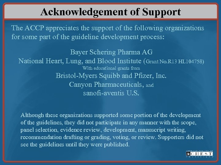 Acknowledgement of Support The ACCP appreciates the support of the following organizations for some