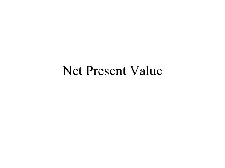 Net Present Value 