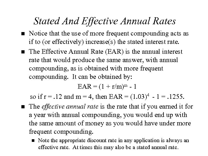 Stated And Effective Annual Rates n n n Notice that the use of more