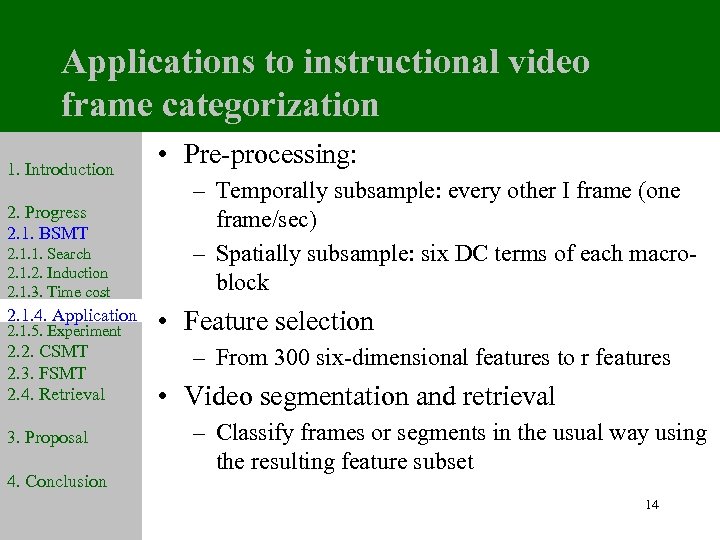 Applications to instructional video frame categorization 1. Introduction 2. Progress 2. 1. BSMT 2.