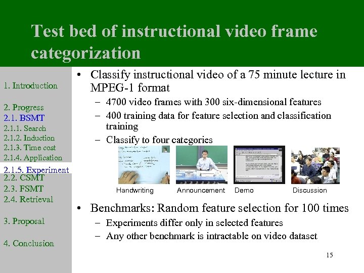 Test bed of instructional video frame categorization 1. Introduction 2. Progress 2. 1. BSMT