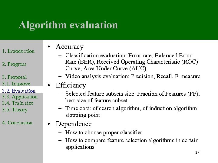 Algorithm evaluation 1. Introduction 2. Progress 3. Proposal 3. 1. Improve 3. 2. Evaluation