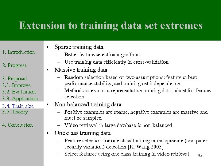 Extension to training data set extremes 1. Introduction 2. Progress 3. Proposal 3. 1.