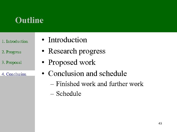 Outline 1. Introduction 2. Progress 3. Proposal 4. Conclusion • • Introduction Research progress