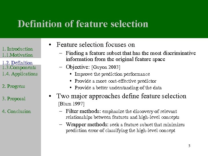 Definition of feature selection 1. Introduction 1. 1. Motivation 1. 2. Definition 1. 3.