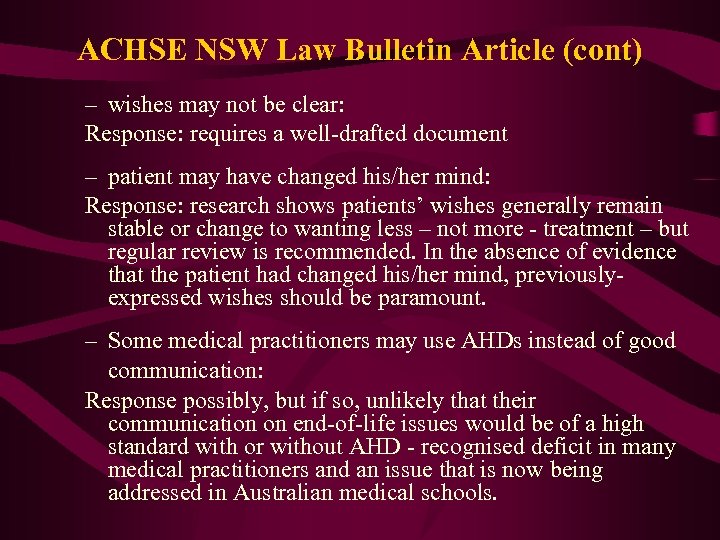ACHSE NSW Law Bulletin Article (cont) – wishes may not be clear: Response: requires