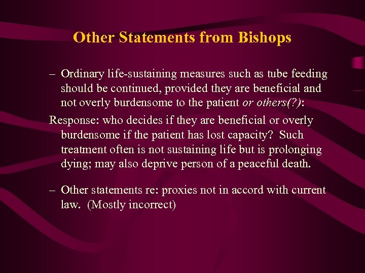 Other Statements from Bishops – Ordinary life-sustaining measures such as tube feeding should be