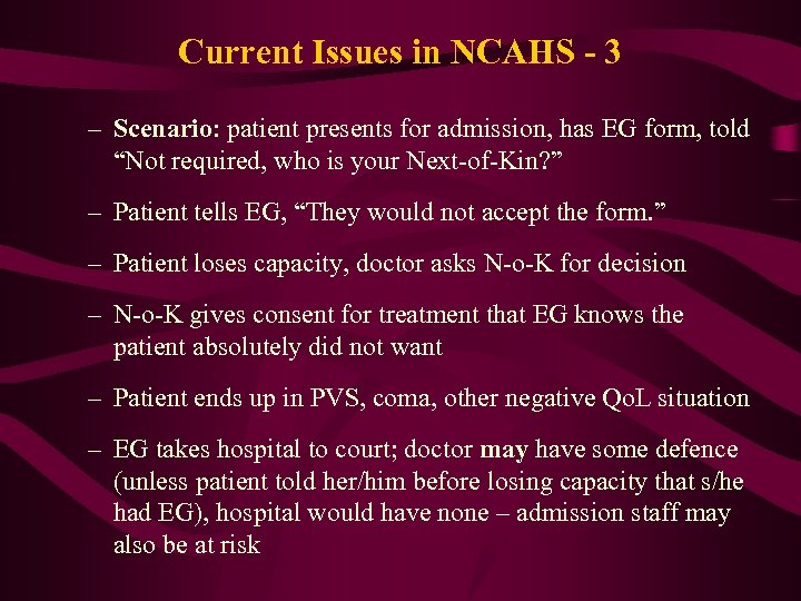 Current Issues in NCAHS - 3 – Scenario: patient presents for admission, has EG