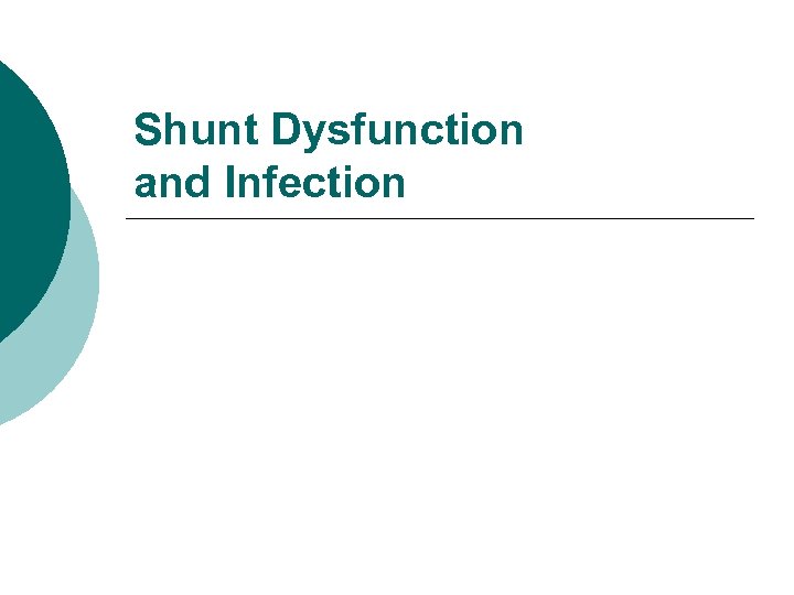 Shunt Dysfunction and Infection 