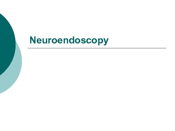 Neuroendoscopy 