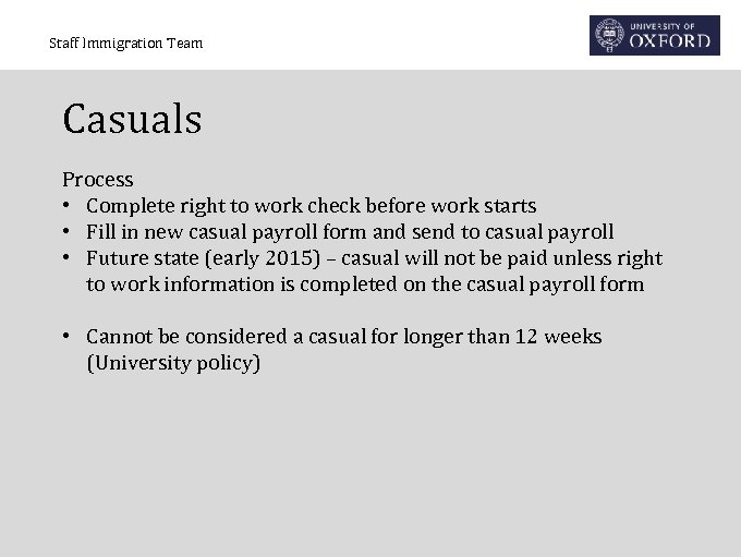 Staff Immigration Team Casuals Process • Complete right to work check before work starts