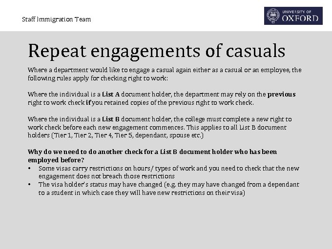 Staff Immigration Team Repeat engagements of casuals Where a department would like to engage