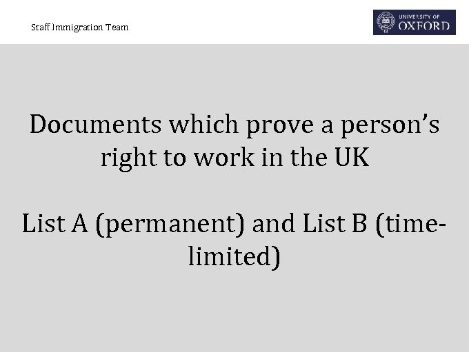 Staff Immigration Team Documents which prove a person’s right to work in the UK