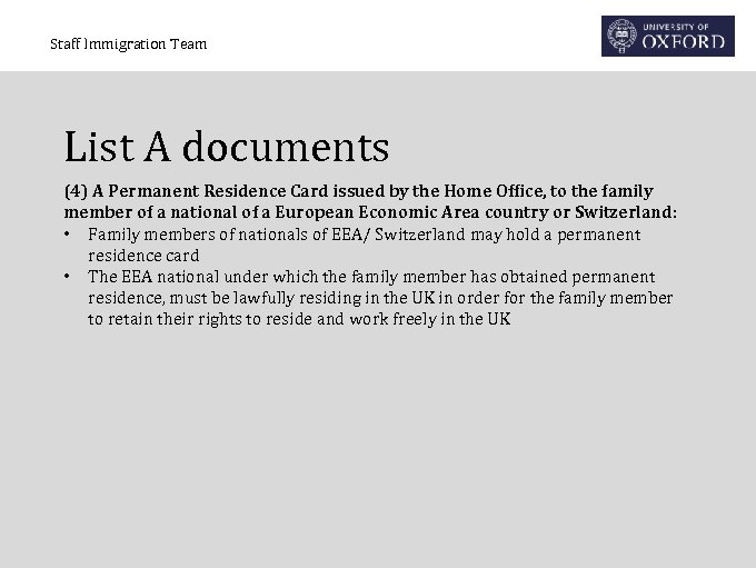 Staff Immigration Team List A documents (4) A Permanent Residence Card issued by the