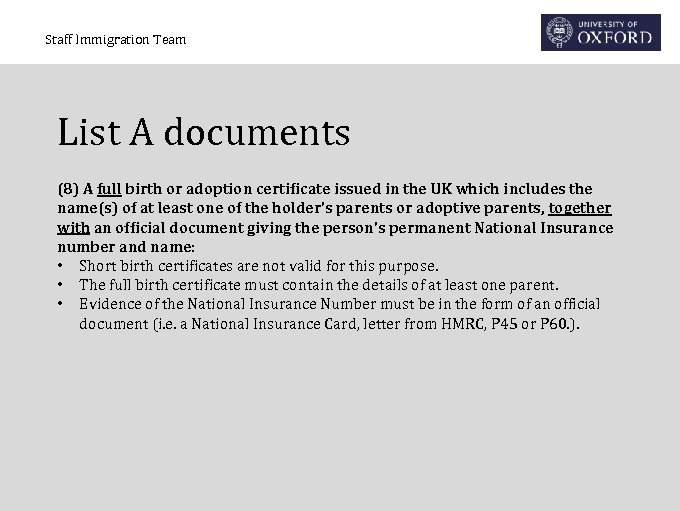 Staff Immigration Team List A documents (8) A full birth or adoption certificate issued