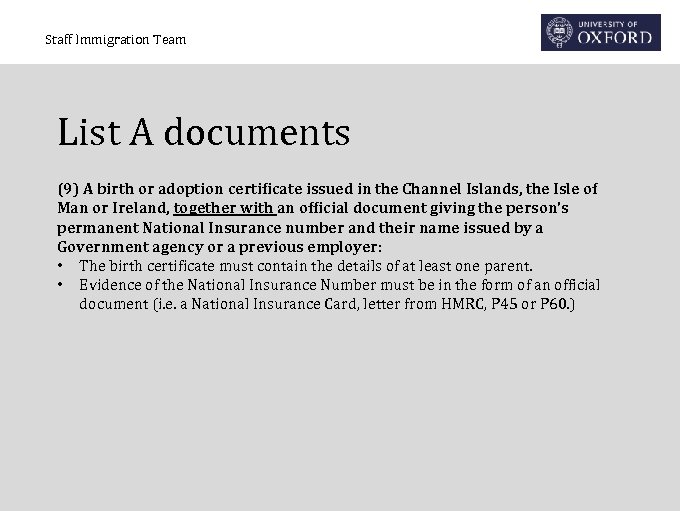 Staff Immigration Team List A documents (9) A birth or adoption certificate issued in