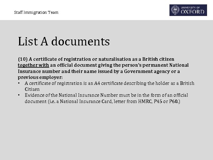 Staff Immigration Team List A documents (10) A certificate of registration or naturalisation as