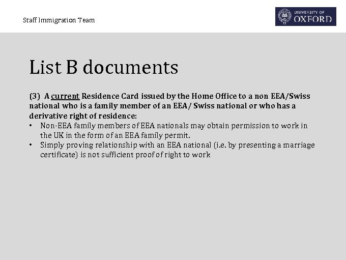 Staff Immigration Team List B documents (3) A current Residence Card issued by the