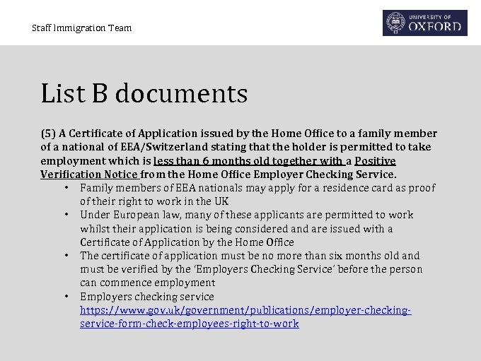 Staff Immigration Team List B documents (5) A Certificate of Application issued by the