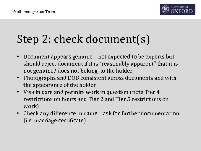 Staff Immigration Team Step 2: check document(s) • Document appears genuine – not expected