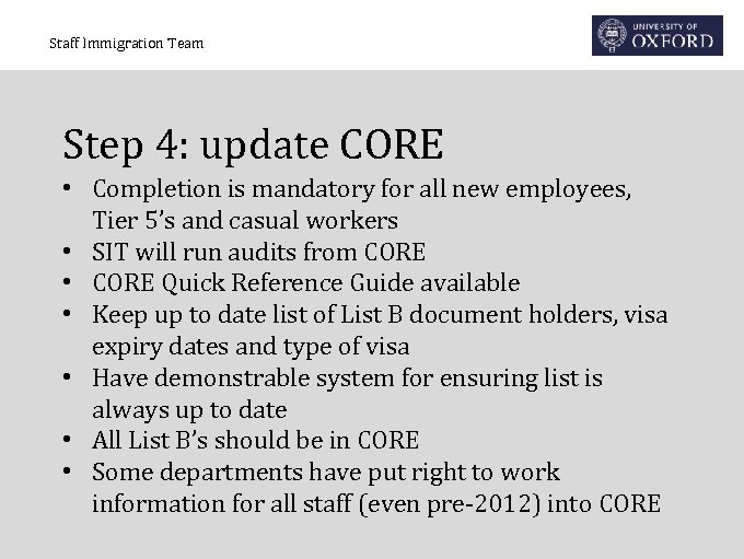 Staff Immigration Team Step 4: update CORE • Completion is mandatory for all new