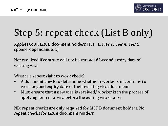 Staff Immigration Team Step 5: repeat check (List B only) Applies to all List