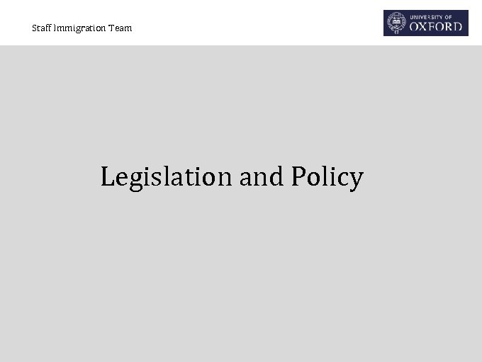 Staff Immigration Team Legislation and Policy 