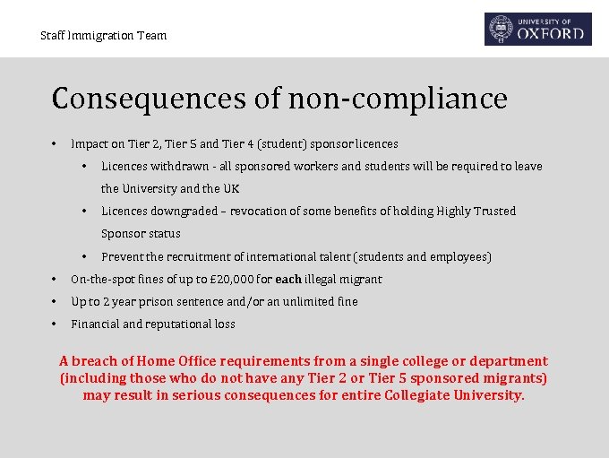 Staff Immigration Team Consequences of non-compliance • Impact on Tier 2, Tier 5 and