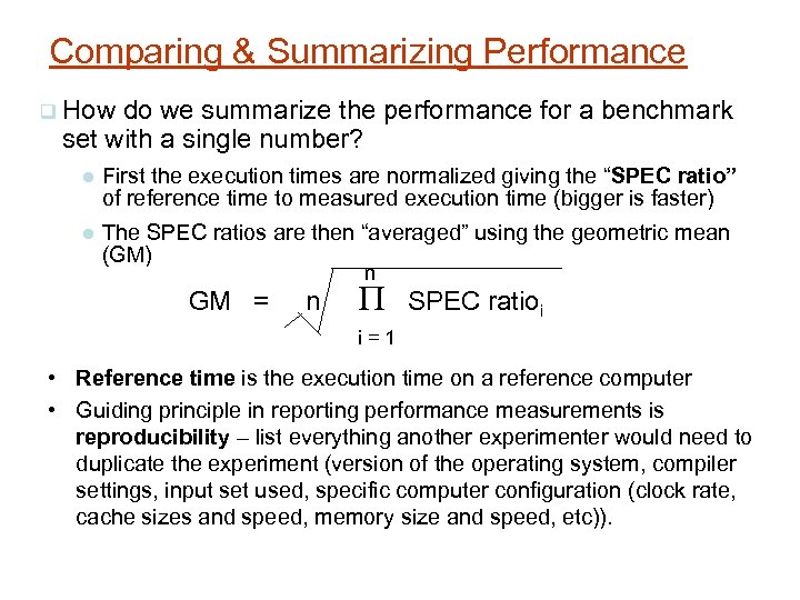 Comparing & Summarizing Performance How do we summarize the performance for a benchmark set
